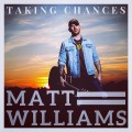 Buy Matt Williams - Taking Chances Mp3 Download