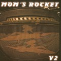 Buy Mom's Rocket - V2 Mp3 Download