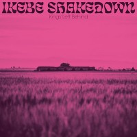 Purchase Ikebe Shakedown - Kings Left Behind