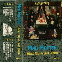 Purchase Mad Hatter - Shut Up & Sit Down (Tape)