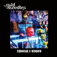 Purchase The Gold Needles - Through A Window