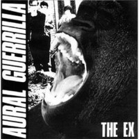 Purchase The Ex - Aural Guerrilla