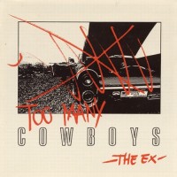 Purchase The Ex - Too Many Cowboys