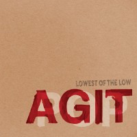 Purchase Lowest Of The Low - Agitpop