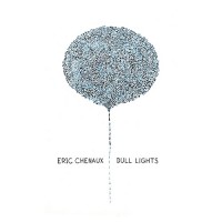 Purchase Eric Chenaux - Dull Lights