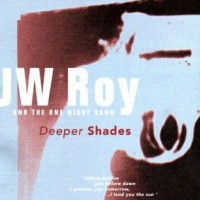 Purchase JW Roy - Deeper Shades (With The One Night Band)