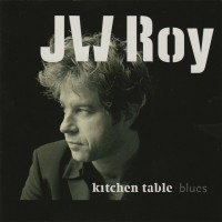 Purchase JW Roy - Kitchen Table Blues