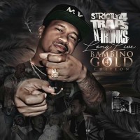 Purchase Bambino Gold - Strictly 4 Traps N Trunks (Long Live Bambino Gold Edition 4)