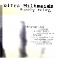 Buy Ultra Milkmaids - Vorely Relay Mp3 Download