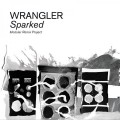Buy Wrangler - Sparked: Modular Remix Project Mp3 Download