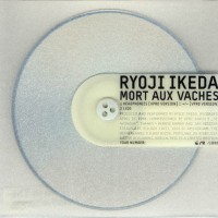 Purchase Ryoji Ikeda - Mort Aux Vaches