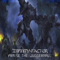 Purchase Infinity Factor - Praise The Juggernaut
