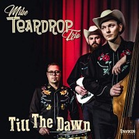 Purchase Mike Teardrop Trio - Till The Dawn