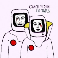 Purchase The Rails - Cancel The Sun