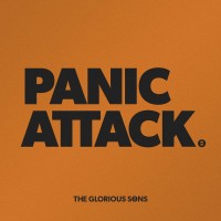 Purchase The Glorious Sons - Panic Attack (CDS)