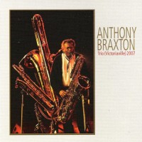 Purchase Anthony Braxton - Trio (Victoriaville)