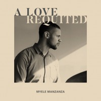 Purchase Myele Manzanza - A Love Requited