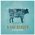 Buy 6 Day Bender - E'ville Fuzz Mp3 Download