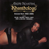 Purchase Andre Nickatina - Khanthology Cocain Raps 1992-2005 CD1