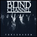 Buy Blind Channel - Foreshadow (EP) Mp3 Download