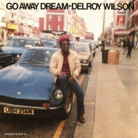 Purchase Delroy Wilson - Go Away Dream (Vinyl)