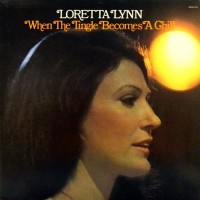 Purchase Loretta Lynn - When The Tingle Becomes A Chill (Vinyl)