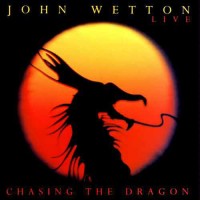 Purchase John Wetton - Chasing The Dragon