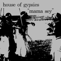 Purchase House Of Gypsies - Mama Sey (MCD)