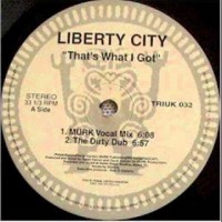 Purchase Liberty City - That's What I Got (MCD) (Vinyl)