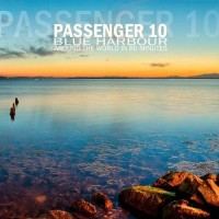 Purchase Passenger 10 - Blue Harbour (Around The World In 60 Minutes)