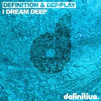 Purchase Definition - I Dream Deep (EP)