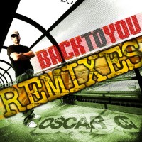Purchase Oscar G - Back To You Remixes (MCD)