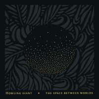 Purchase Howling Giant - The Space Between Worlds