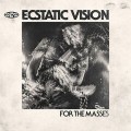 Buy Ecstatic Vision - For the Masses Mp3 Download