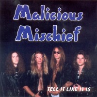 Purchase Malicious Mischief - Tell It Like It Is