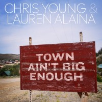 Purchase Chris Young - Town Ain't Big Enough (With Lauren Alaina) (CDS)