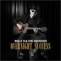Purchase Billy D & The Hoodoos - Overnight Success