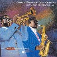 Purchase Charlie Parker - Diz 'n Bird At Carnegie Hall (With Dizzy Gillespie)