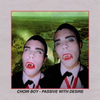 Purchase Choir Boy - Passive With Desire