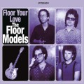 Buy The Floor Models - Floor Your Love Mp3 Download