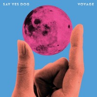 Purchase Say Yes Dog - Voyage
