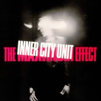 Purchase Inner City Unit - The Maximum Effect (Vinyl)