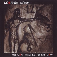 Purchase Leæther Strip - The Giant Minutes To The Dawn