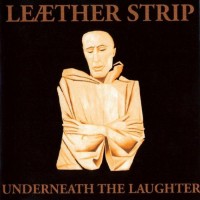 Purchase Leæther Strip - Underneath The Laughter