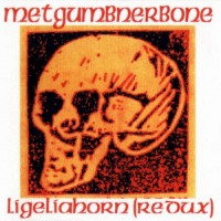 Purchase Metgumbnerbone - Ligeliahorn (Redux) (Reissued 2002)