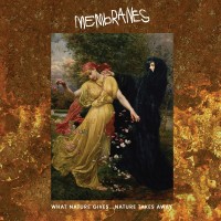 Purchase The Membranes - What Nature Gives... Nature Takes Away