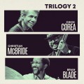 Buy Chick Corea, Christian Mcbride & Brian Blade - Trilogy 2 (Live) CD1 Mp3 Download