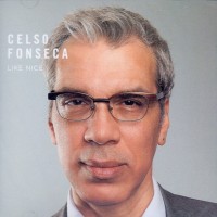 Purchase Celso Fonseca - Like Nice