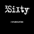 Buy 3Sixty - #Truestories Mp3 Download