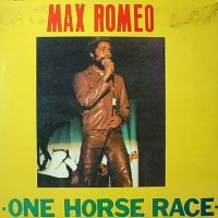 Purchase Max Romeo - One Horse Race
